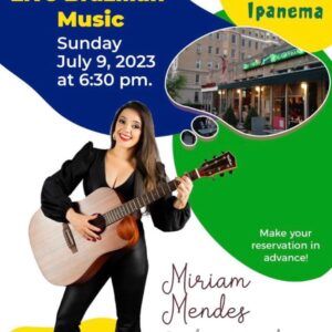 Mirian Mendes Brings Live Music this Sunday July 9th, 2023 6:30PM